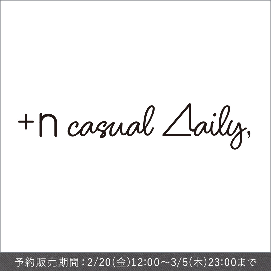 _+n casual  ◢iary